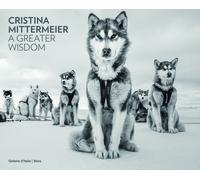 National Geographic Cristina Mittermeier: A Greater Wisdom (Copertina rigida)