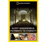 National Geographic: Egypt Underworld - Pathways To Eternity [DVD] [Edizione: Regno Unito]