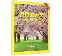 National Geographic Explore the Seasons Bilingual Edition: Fragrant Spring