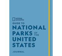 National Geographic Guide to National Parks of the United States Journal