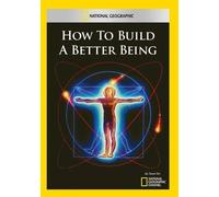 National Geographic: How to Build a Better Being