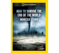 National Geographic: How to Survive the End of the World - Monster Storm