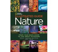 National Geographic Illustrated Guide to Nature (Copertina rigida)