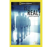 National Geographic: Is It Real? Ghosts & Hauntings