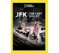 National Geographic: JFK the Lost Bullet