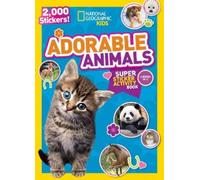 National Geographic Kids Adorable Animals Super Sticker Activity Boo (Tascabile)
