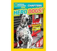 National Geographic Kids Chapters: Hero Dogs: True Stories of Amazing Animal Heroes!