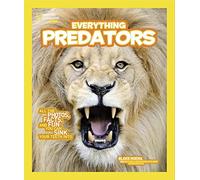 National Geographic Kids Everything Predators: All the Photos, Facts, and Fun You Can Sink Your Teeth Into