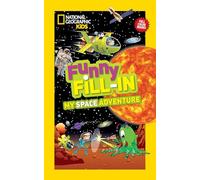 National Geographic Kids Funny Fillin: My Space Adventure
