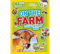 National Geographic Kids On the Farm Sticker Activity Book: Over 1,000 Stickers!