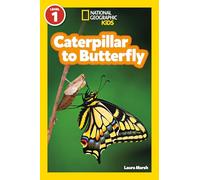 National Geographic Kids Readers: Caterpillar to Butterfly