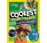 National Geographic, Kids The Coolest Stuff on Earth (Copertina rigida)