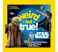 National Geographic Kids Weird But True Star Wars (Tascabile) Weird But True