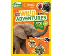 National Geographic Kids Wild Adventures Super Sticker Activity Book (Tascabile)