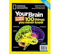 National Geographic Magazine 2019 User's Guide 100 Things Never Knew YOUR BRAIN