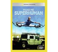 National Geographic: Make Me Superhuman