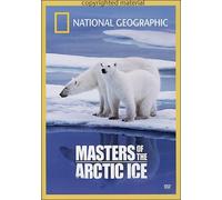 National Geographic: Masters of the Arctic Ice