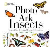 National Geographic Photo Ark Insects: Butterflies, Bees, and Kindred Creatures