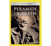 National Geographic: Pyramids of Death
