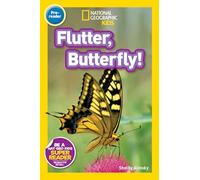 National Geographic Readers: Flutter, Butterfly!