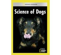 National Geographic: Science of Dogs