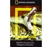 National Geographic-Serpents géants-Mangeurs d'hommes
