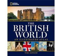 Tim Jepson National Geographic The British World (Copertina rigida)