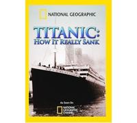 National Geographic: Titanic - How It Really Sank (DVD)