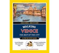 National Geographic Walking Venice, 2nd Edition: The Best of the City - Na...