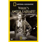 National Geographic - Where S Amelia Earhart