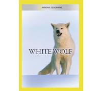 National Geographic: White Wolf