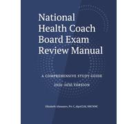 National Health Coach Board Exam Review Manual: A Comprehensive Study Guide 2026-2030 Version