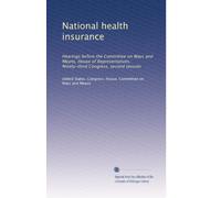 National health insurance: Hearings before the Committee on Ways and Means, House of Representatives, Ninety-third Congress, second session (Volume 5)