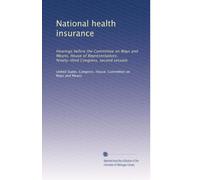 National health insurance: Hearings before the Committee on Ways and Means, House of Representatives, Ninety-third Congress, second session (Volume 8)
