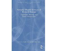 National Health Services of Western Europe: Challenges, Reforms and Future Perspectives