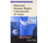 National Human Rights Commission of India [Hardcover] [Jan 01, 2004] Arun Ray