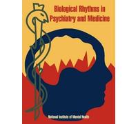 National Institute of Mental Biological Rhythms in Psychiatry and M (Tascabile)