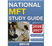 NATIONAL MFT STUDY GUIDE 2026-2027: Complete Practice Exam With 1000 Past Questions And Complete Answer Explanation
