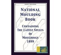 National Moulding Book 1899 (Tascabile)