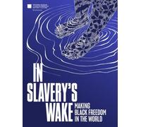 Paul Gardullo Anthony Bogues Johanna Obenda , In Slavery's Wa (Copertina rigida)
