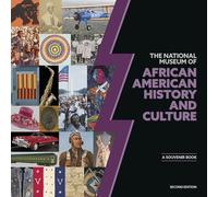 National Museum of African American History and Culture: A Souvenir Book