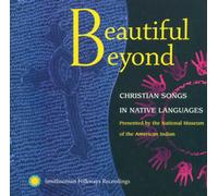 National Museum of the Americ Beautiful Beyond: Christian Songs in Native (CD)