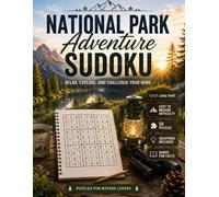 National Park Adventure Sudoku: Relaxing Large Print Sudoku Puzzles with Scenic Outdoor Fun Facts for Nature Lovers, Campers, Hikers, Travelers, and National Park Enthusiasts