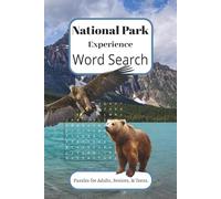 National Park Experience Word Search Book: Large Print Word Searches Featuring U.S. National Parks, Wildlife, Landmarks and Scenic Adventures | 50+ ... Size | 110 Pages | Perfect Gift for Travelers