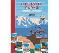 National Parks: A Kid's Guide to America's Parks, Monuments and Landmarks [Lingua Inglese]