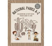 National Parks A-Z: An Adventure Activity Book from Acadia to Zion
