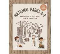 National Parks A-Z: An Adventure Activity Book from Acadia to Zion