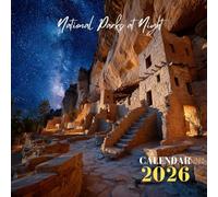 National Parks at Night 2026 Calendar: Dark Sky Photos of US National Parks | Premium Matte Finish