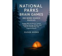 National Parks Brain Games: 200 Word Search Puzzles: Engage With 20 Diverse Themes Including Geology, Wildlife, And Trails For Mindful Play And Cognitive Boosts.