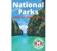 National Parks Bucket List Guide & Journal: The Complete Guide To All Canada National Parks & Reserves | Plan Outdoor Adventures In Canada's Wilderness